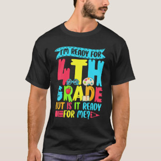 Sage, ich bin bereit für die 4. Klasse zurück zur  T-Shirt