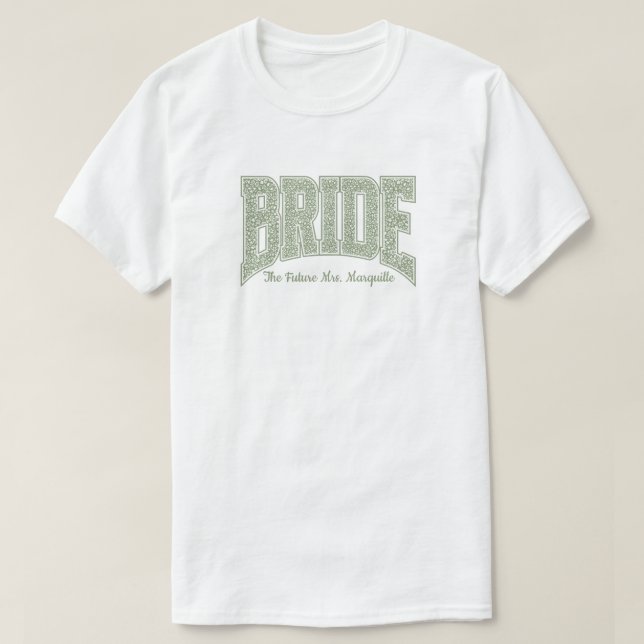 Sage Tiny Floral BRIDE Engagement  T-Shirt (Design vorne)