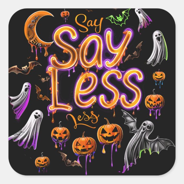 Sage weniger | ExDesigner | Halloween Quadratischer Aufkleber (Vorderseite)