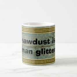 Sägemehl-Mann-Glitzer-schroffe Planke beunruhigte Kaffeetasse