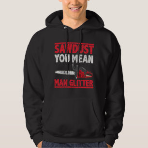 Sägemehl Sie Gemein Man Glitzer Lumberjack Hoodie