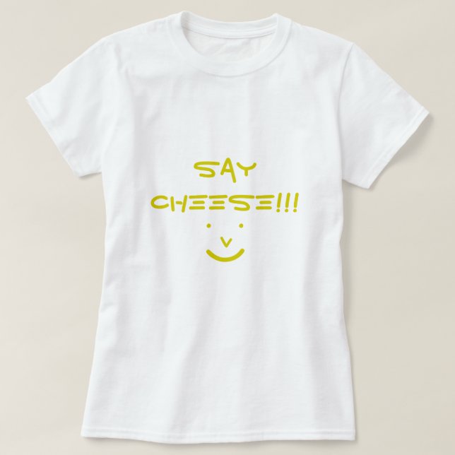 SAGEN SIE CHEESE!!! T-Shirt (Design vorne)