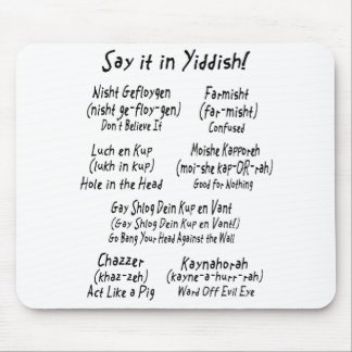 Sagen Sie es auf Yiddish Mousepad