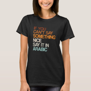 Sagen Sie es in arabisch marokkanischem Spaß Marok T-Shirt