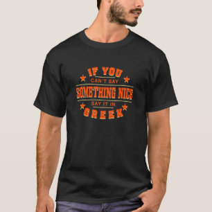Sagen Sie es in Griechenland Spaß Hellenes Redewen T-Shirt