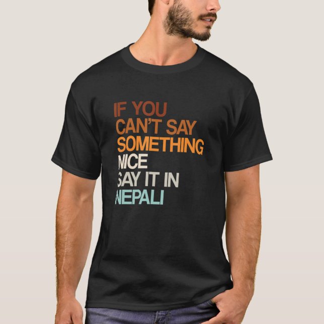 Sagen Sie es in Nepal Spaß Nepalesen Redewendungen T-Shirt (Vorderseite)