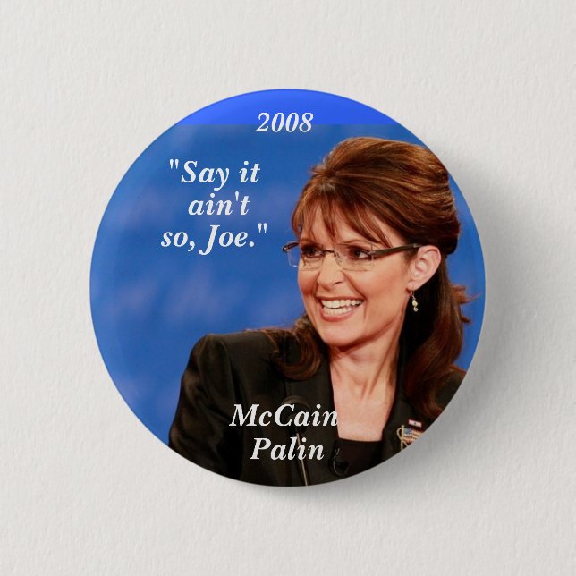 "Sagen Sie es, ist nicht so Joe. ", McCain,… - Button (Vorderseite)