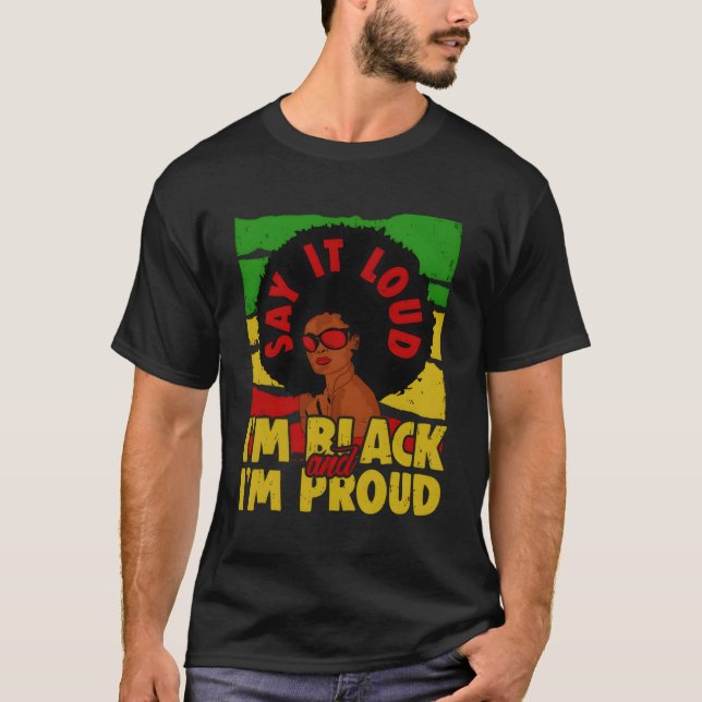 Sagen Sie es laut bin ich schwarz und stolz Junent T-Shirt (Vorderseite)