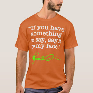 Sagen Sie es zu meinem Gesicht Kamala grüne Signat T-Shirt