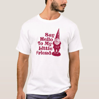 Sagen Sie hallo zu meinem kleinen FreundGnome T-Shirt