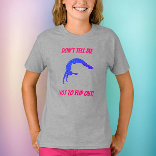 Sagen Sie mir nicht, dass ich den T - Shirt für Gy