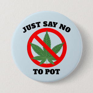 SAGEN SIE NEIN ZU POT-Tasten Button