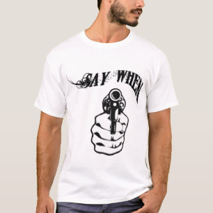 SAGEN SIE WENN T-Shirt