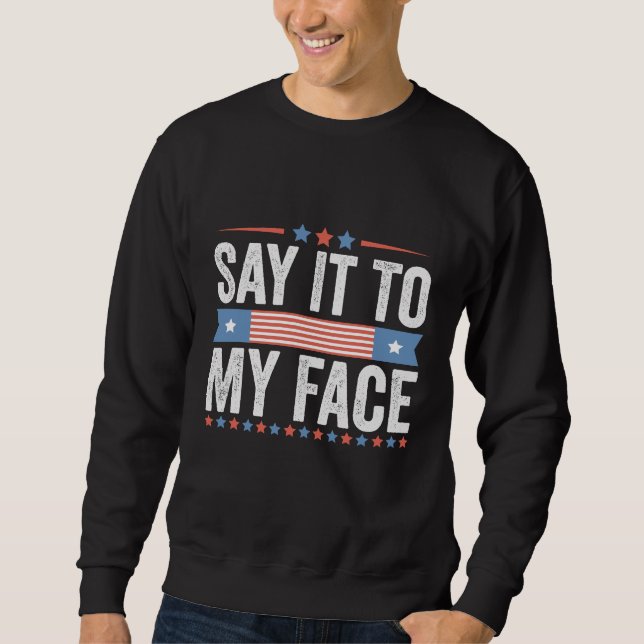 Sagen Sie zu meiner Gefecht Kamala Harris-Wahl Sweatshirt (Vorderseite)