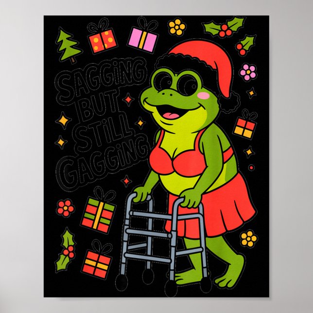 Sagging But Still Gagging Funny Christmas Frog Hol Poster (Vorne)