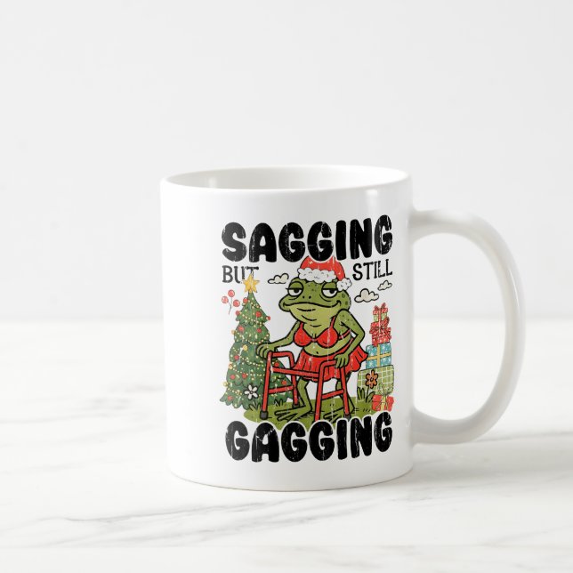 Sagging But Still Gagging, Funny Christmas Meme  Kaffeetasse (Rechts)