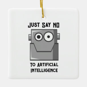 Sagt einfach Nein zur künstlichen Intelligenz Keramikornament