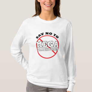 Sagt Nein zu Mega-Lagern   T-Shirt