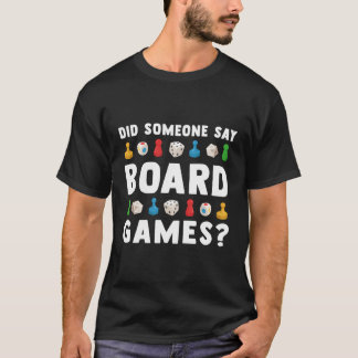 Sagte jemand Brettspiele Funny Gamer Geschenke Män T-Shirt