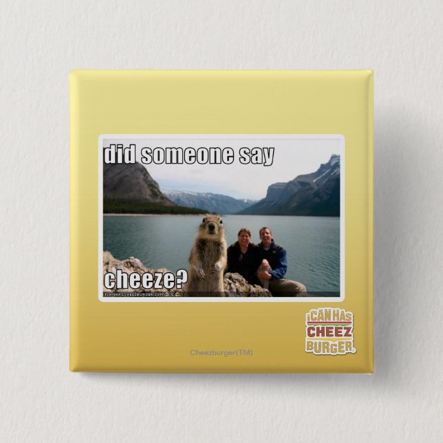 Sagte jemand cheeze? button (Vorderseite)