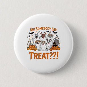 Sagte jemand Leckerei Ghost Hunde Halloween Costum Button
