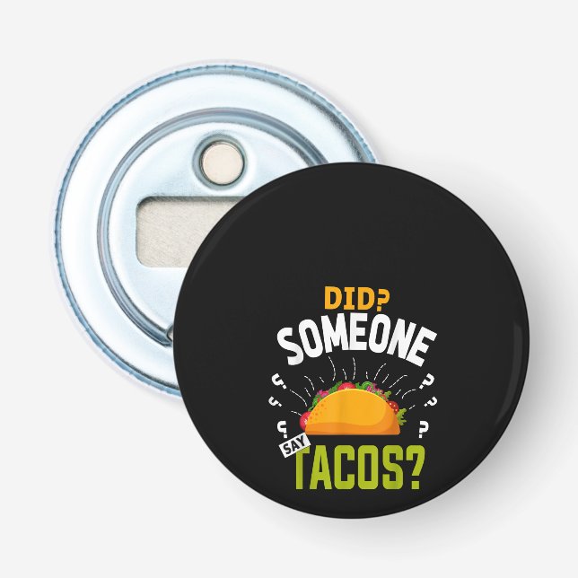 Sagte jemand Tacos Funny Taco Lover Party Geschenk Flaschenöffner (Vorderseite)