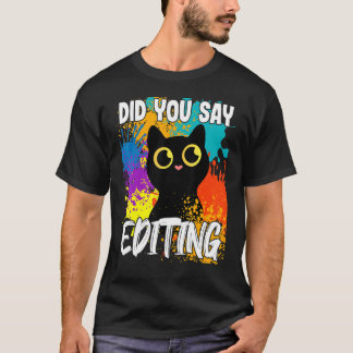 Sagten Sie, dass Sie Black Cat bearbeiten T-Shirt