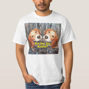 Sagten Sie Kaninchen? Beagle-Waldt-shirt T-Shirt