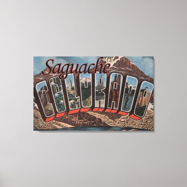 Saguache, Colorado - Große Buchstabenszenen Leinwanddruck (Vorderseite)