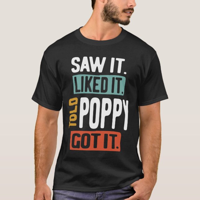 Sah es gefiel es sagte Poppy Got es lustige Jungs  T-Shirt (Vorderseite)