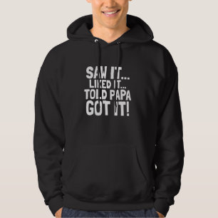 SAH ES MAG, DASS PAPA ES KAUFTE, NIEDLICHE GIFTS F HOODIE