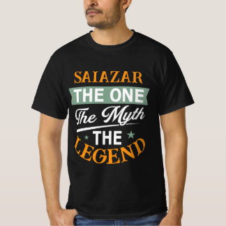 Saiazar Der Eine Der Mythos Die Legende T-Shirt