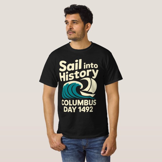 Sail Into History Columbus Day Tee (Vorne ganz)