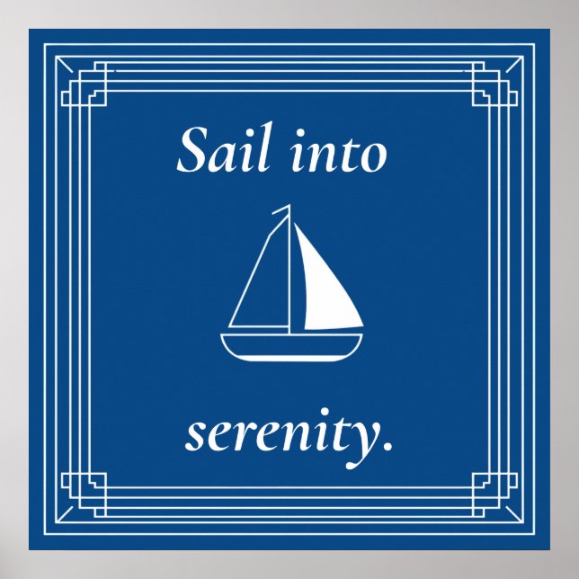 Sail Into Serenity Nautical Sailboat Poster (Vorne)