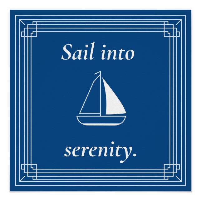 Sail Into Serenity Nautical Sailboat Poster (Vorderseite)