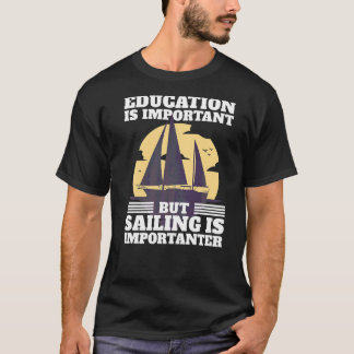 Sailer Sprichwort Segeln Joke Bootfahren T-Shirt