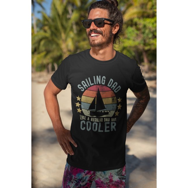 Sailing Dad Like a Regular Dad But Cooler T-Shirt (Von Creator hochgeladen)