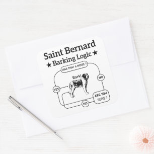 Saint Bernard Barking Logic Funny Downer Cool Quadratischer Aufkleber