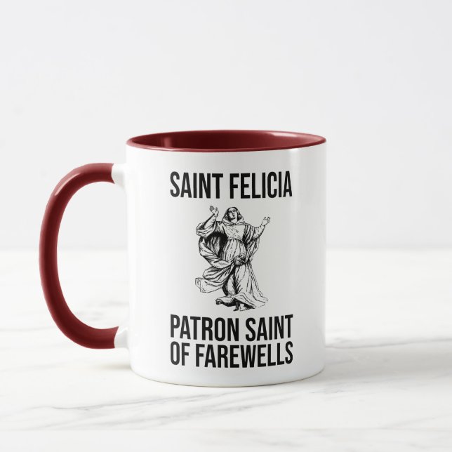 Saint Felicia, Schutzpatron der Farewells Tasse (Links)