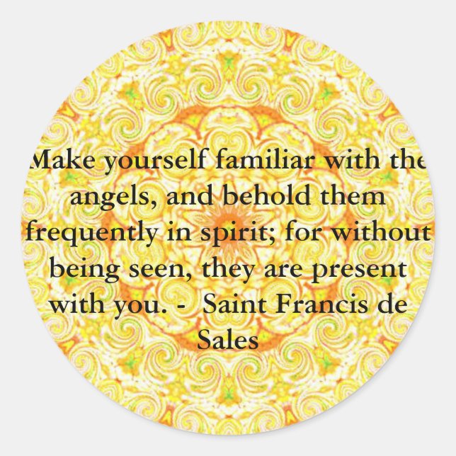 Saint Francis de Sales QUOTE über Engel Runder Aufkleber (Vorderseite)