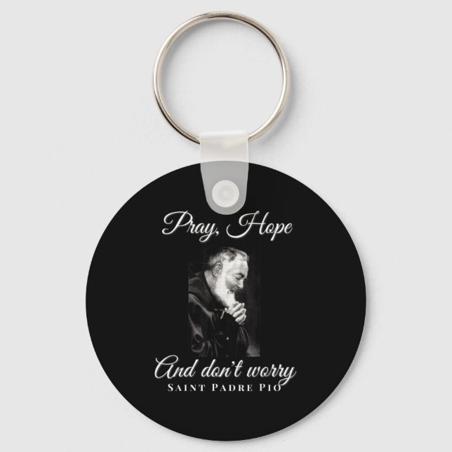 Saint Padre O Pray Hope Dont Worry Catholic Christ Schlüsselanhänger (Vorderseite)