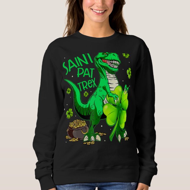 Saint Pat Rex T Rex Dinosaur Leprechaun St Patrick Sweatshirt (Vorderseite)