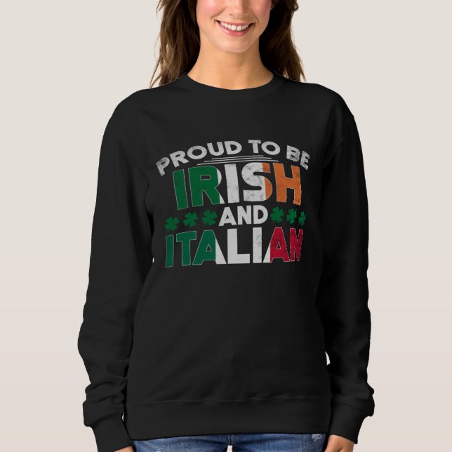 Saint Patrick's Day Irish Italian St Paddy's Day   Sweatshirt (Vorderseite)
