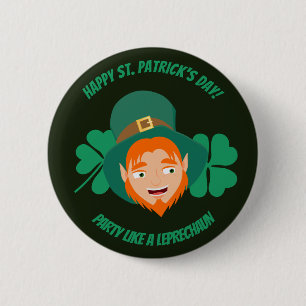 Saint Patrick's Party wie ein Leprechaun Button