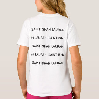 #SAINTISHAHLAURAH T-Shirt