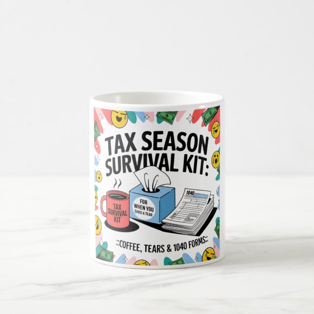 Saison fiscale Survival Mug : Café, Larmes et 1040 (Centre)