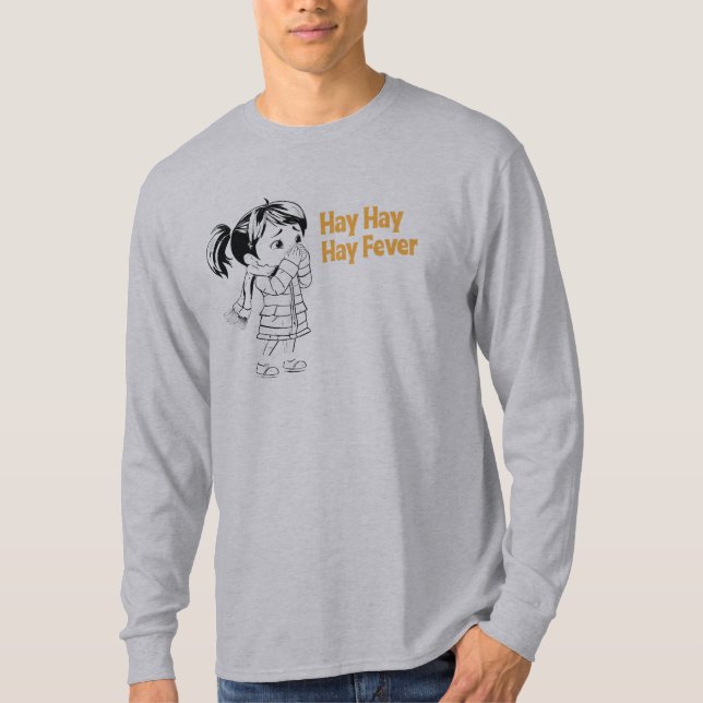 Saisonale Allergien: Hay, Hay, Hay Fieber. T-Shirt (Vorderseite)