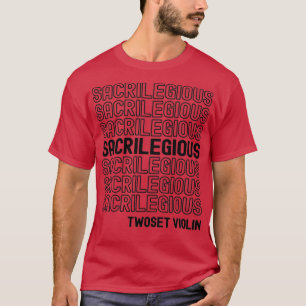 Sakrilegionische Twoset-Geige 1 T-Shirt