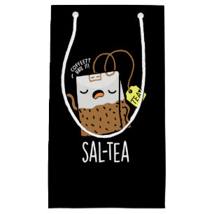 Sal-tea Funny Tea Pun Dark BG Kleine Geschenktüte
