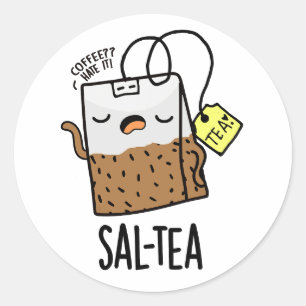 Sal-tea Lustiger Tee-Wortwitz Runder Aufkleber